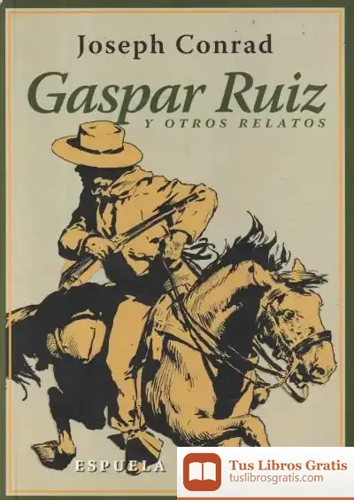 Descargar Gaspar Ruiz Y Otros Relatos de Joseph Conrad