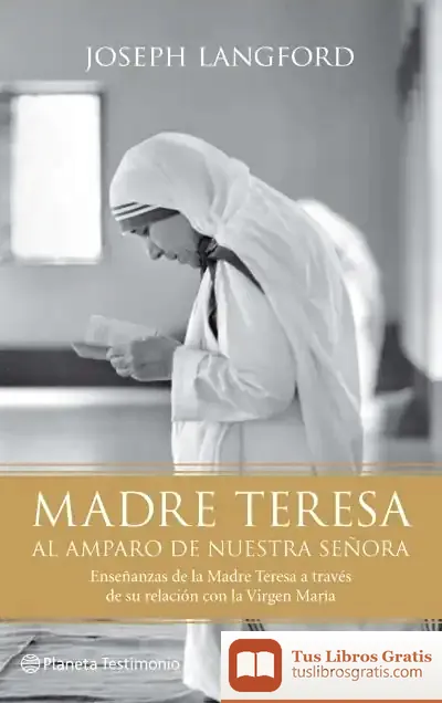 Descargar Madre Teresa. Al Amparo De Nuestra Señora de Miguel Ángel Jusdado Ruiz-capillas