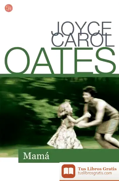 Descargar Mamá (Bolsillo) de Joyce Carol Oates