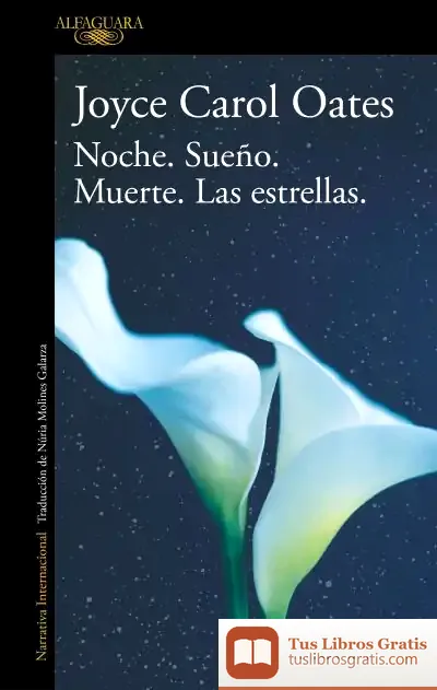 Descargar Noche. Sueño. Muerte. Las Estrellas de Joyce Carol Oates