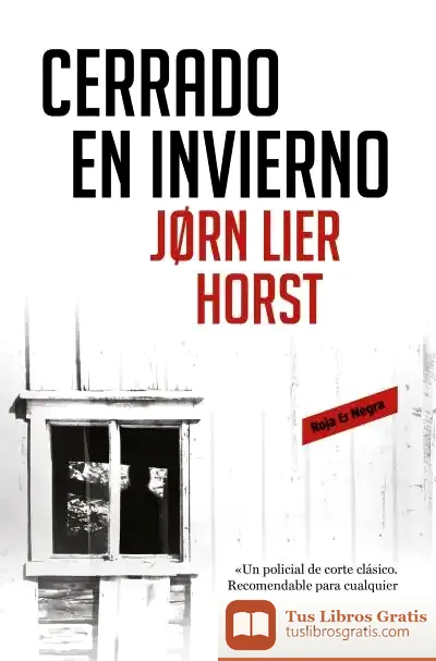 Descargar Cerrado En Invierno (Inspector William Wisting 1) de Jørn Lier Horst