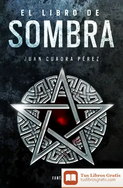 Descargar La Saga De La Ciudad 2. El Libro De Sombra de Juan Antonio Cuadra Pérez