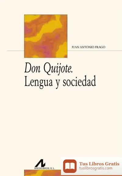 Descargar Don Quijote. Lengua Y Sociedad