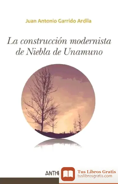 Descargar La Construcción Modernista De "Niebla" De Unamuno