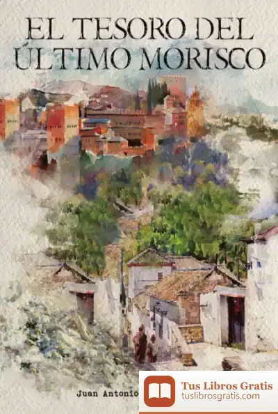Descargar El Tesoro Del Último Morisco