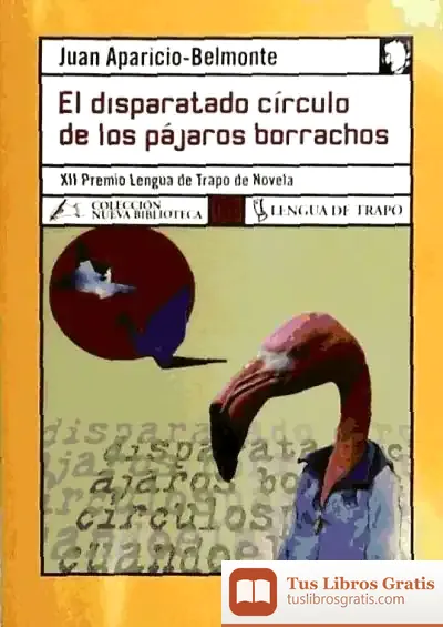 Descargar El Disparatado Círculo De Los Pájaros de Juan Aparicio-belmonte