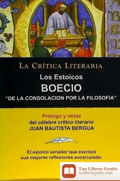 Descargar De La Consolación Por La Filosofía de Juan B. Bergua