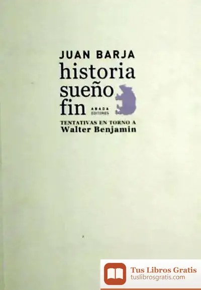 Descargar Historia . Sueño . Fin de José Luis Arques Patón