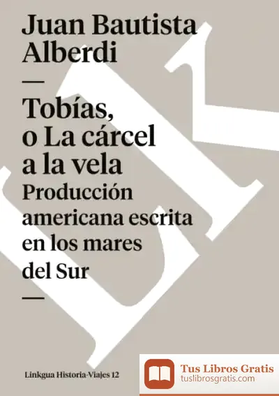 Descargar Tobías, O La Cárcel A La Vela de Fernando Vilches Vivancos