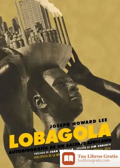 Descargar Lobagola: Autobiografía De Un Salvaje Africano