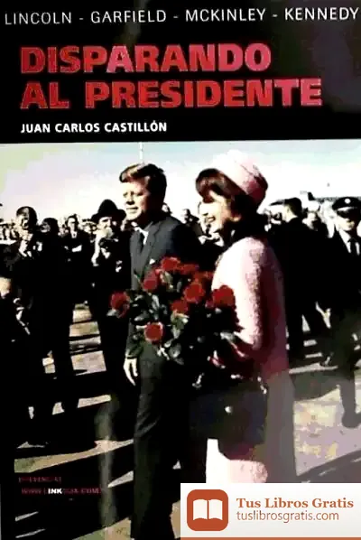 Descargar Disparando Al Presidente de Alberto Ballestero Izquierdo