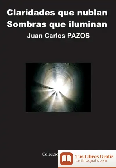 Descargar Claridades Que Nublan. Sombras Que Iluminan