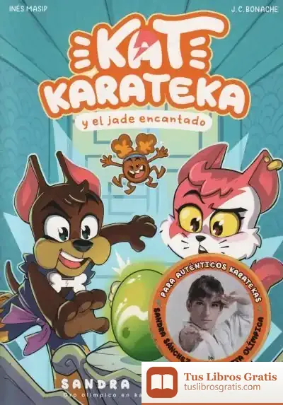 Descargar Kat Karateka Y El Jade Encantado (Kat Karateka 3)
