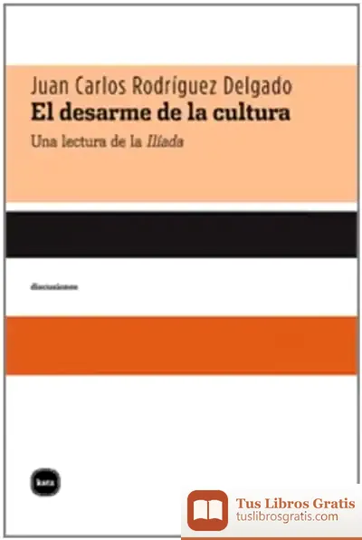 Descargar El Desarme De La Cultura de Juan Carlos Rodríguez