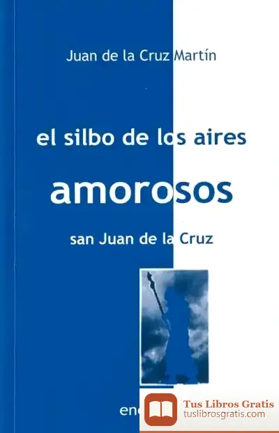 Descargar El Silbo De Los Aires Amorosos de Antonio Barranco Martos