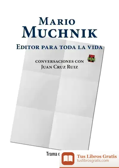 Descargar Mario Muchnik. Editor Para Toda La Vida