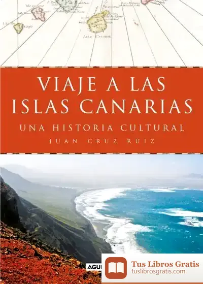 Descargar Viaje A Las Islas Canarias de Juan Cruz Ruiz