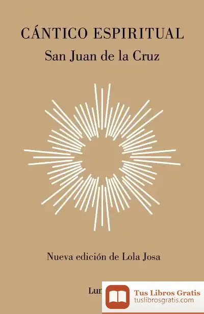 Descargar Cántico Espiritual: Nueva Edición De Lola Josa A La Luz De La Mística Hebrea
