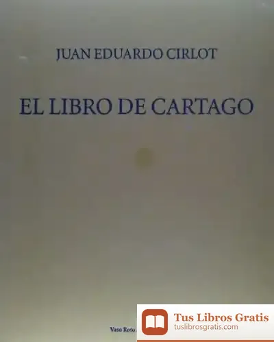 Descargar El Libro De Cartago de Juan-eduardo Cirlot Laporta