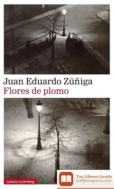 Descargar Flores De Plomo de Juan Eduardo Zúñiga