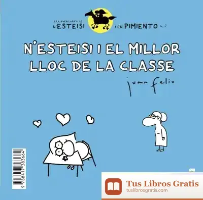 Descargar N'Esteisi I El Millor Lloc De La Classe * N'Esteisi No Es Vol Dutxar: Les Aventures De N?Esteisi I En Pimiento 1