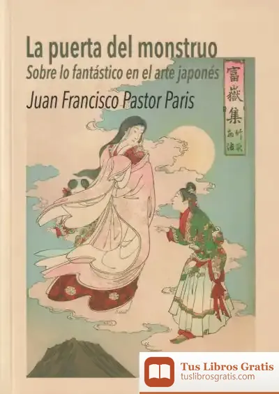 Descargar La Puerta Del Monstruo. Sobre Lo Fantástico En El Arte Japonés