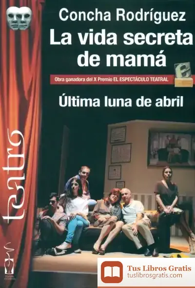Descargar La Vida Secreta De Mamá. Última Luna De Abril de Juan García Larrondo