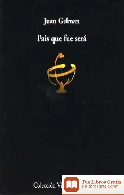 Descargar País Que Fue Será de Juan Gelman