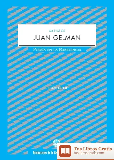 Descargar Poesía En La Residencia.Juan Gelman La Voz De Juan Gelman de Juan Gelman