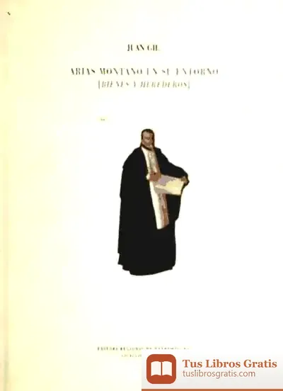 Descargar Arias Montano En Su Entorno. (Bienes Y Herederos)