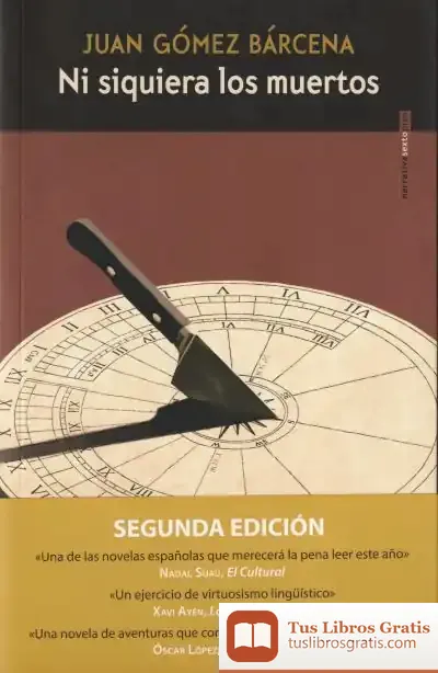 Descargar Ni Siquiera Los Muertos de Juan Gómez Bárcena