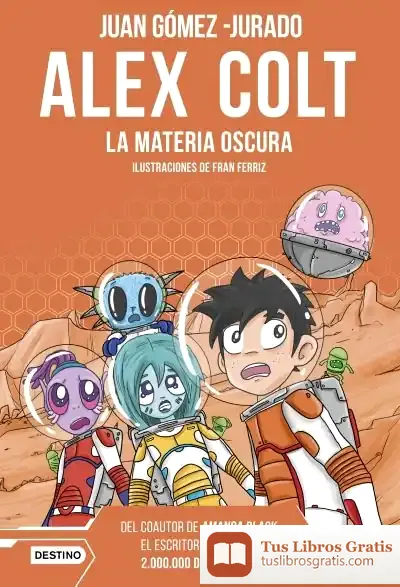 Descargar Alex Colt. La Materia Oscura. Nueva Presentación