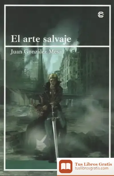 Descargar El Arte Salvaje de Juan González Mesa