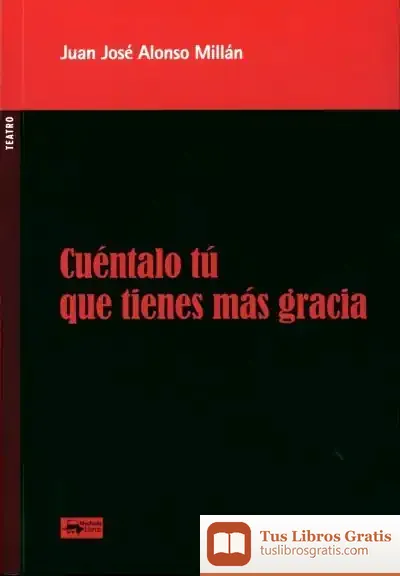 Descargar Cuéntalo Tú Que Tienes Más Gracia