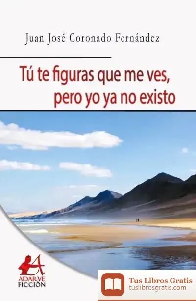 Descargar Tú Te Figuras Que Me Ves, Pero Yo Ya No Existo