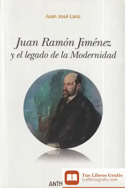 Descargar Juan Ramón Jiménez Y El Legado De La Modernidad