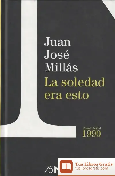 Descargar La Soledad Era Esto