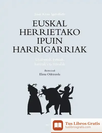 Descargar Euskal Herrietako Ipuin Harrigarriak Iii
