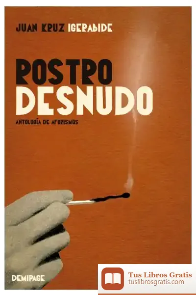 Descargar Rostro Desnudo: Antología De Aforismos