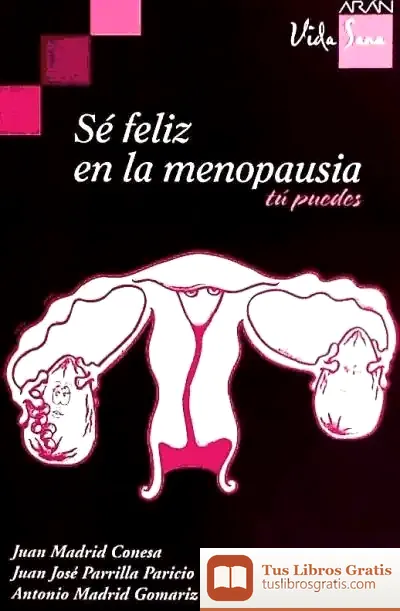 Descargar Sé Feliz En La Menopausia. Tú Puedes