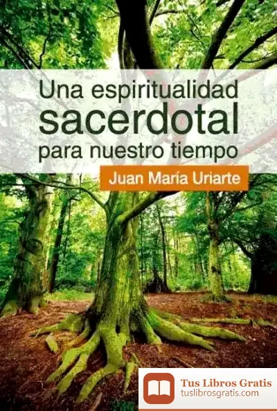 Descargar Una Espiritualidad Sacerdotal Para Nuestro Tiempo