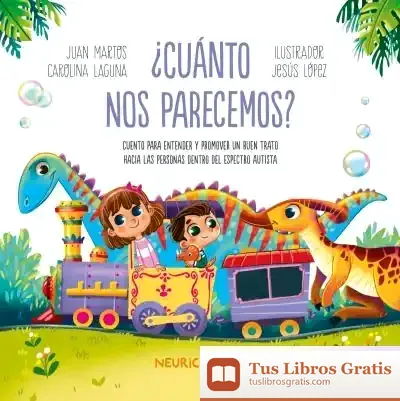 Descargar ¿Cuánto Nos Parecemos?: Cuento Para Entender Y Promover Un Buen Trato Hacia Las Personas Dentro Del Espectro Autista