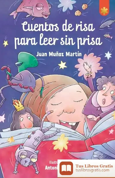 Descargar Cuentos De Risa Para Leer Sin Prisa de Juan Muñoz Martín