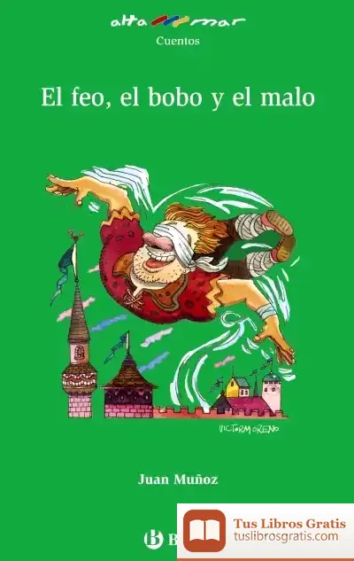 Descargar El Feo, El Bobo Y El Malo de Juan Muñoz Martín