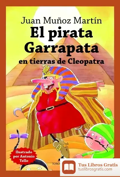Descargar El Pirata Garrapata En Tierras De Cleopatra de Juan Muñoz Martín