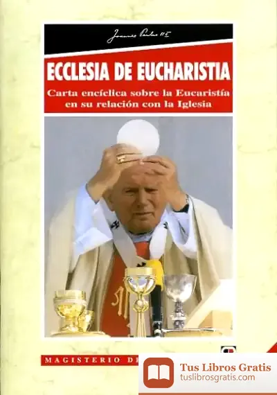 Descargar Ecclesia De Eucharistia de Martín Moreno Muñoz