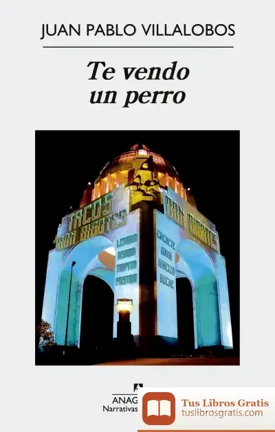Descargar Te Vendo Un Perro de Juan Pablo Villalobos