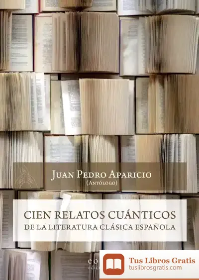 Descargar Cien Relatos Cuánticos De La Literatura Clásica Española