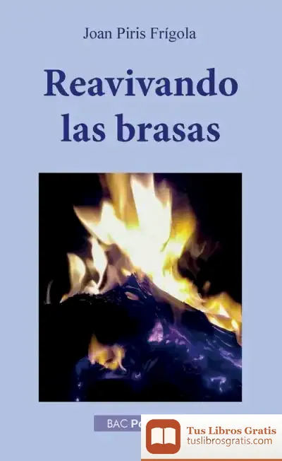 Descargar Reavivando Las Brasas de Juan Piris Frigola