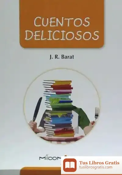 Descargar Cuentos Deliciosos de Juan Ramón Barat